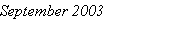Text Box: September 2003