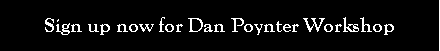 Text Box: Sign up now for Dan Poynter Workshop